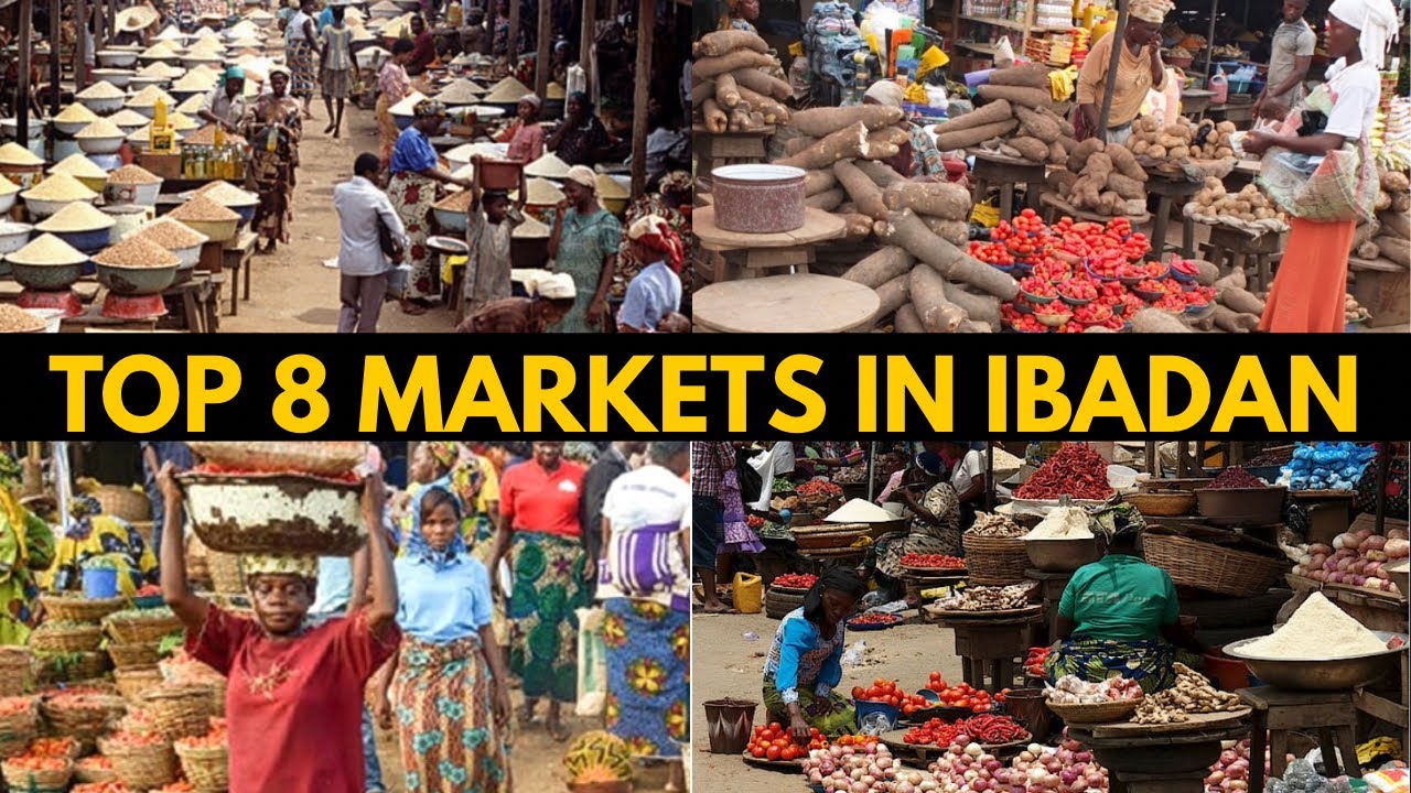 TOP 8 MARKETS IN IBADAN | Name , Location , Things you can get