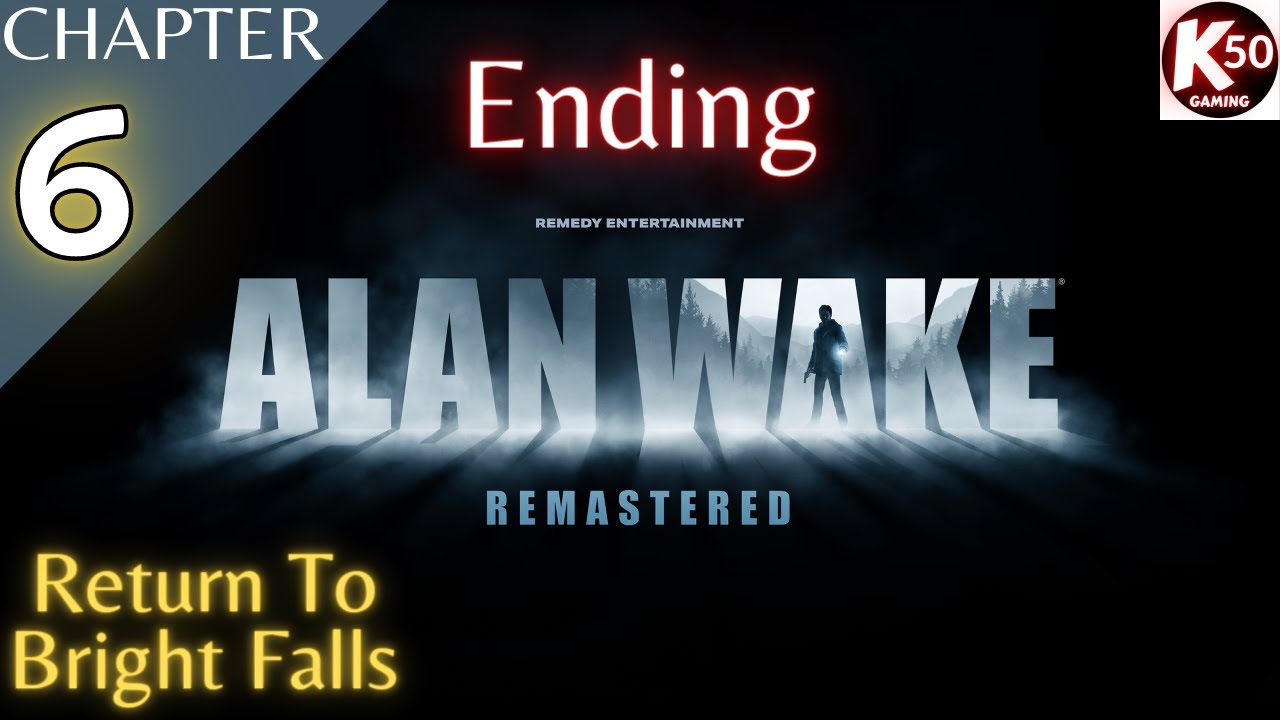 Return to Bright Falls / Alan Wake Remastered (PS5) / Chapter 6 (Ending) - [4K/60fps]