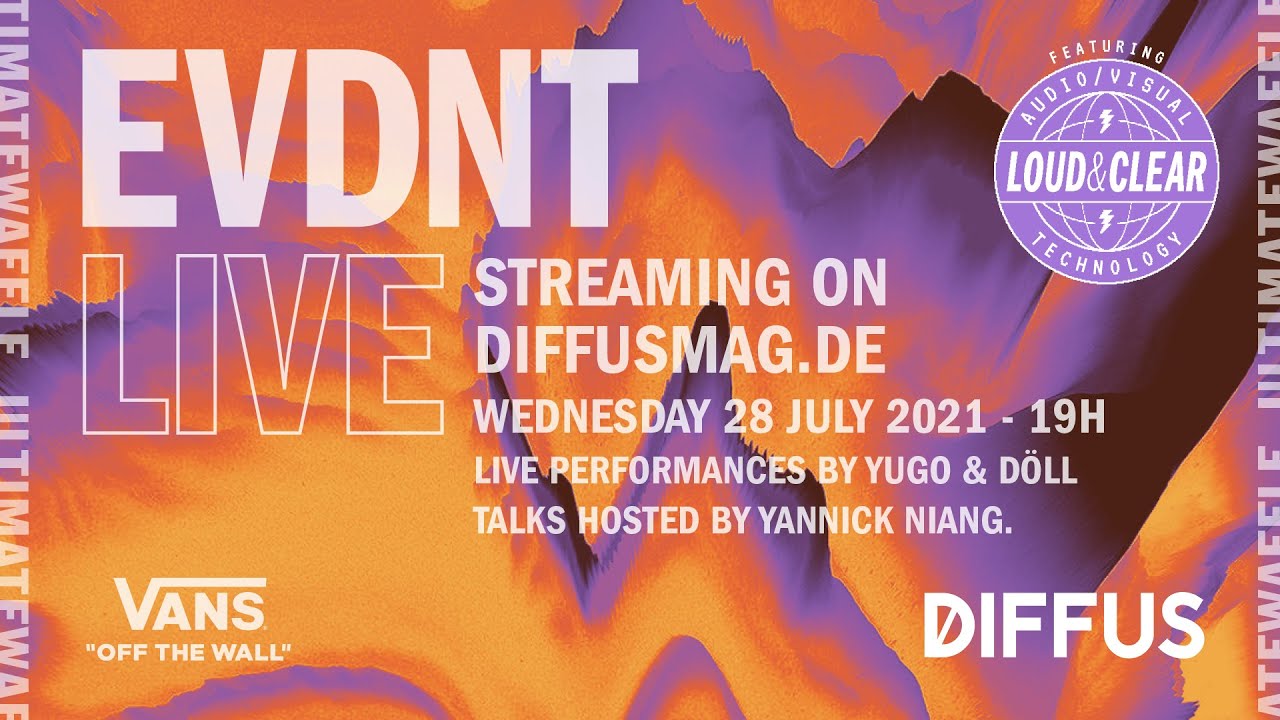 EVDNT LIVE mit Yugo & D&ouml;ll | DIFFUS x VANS