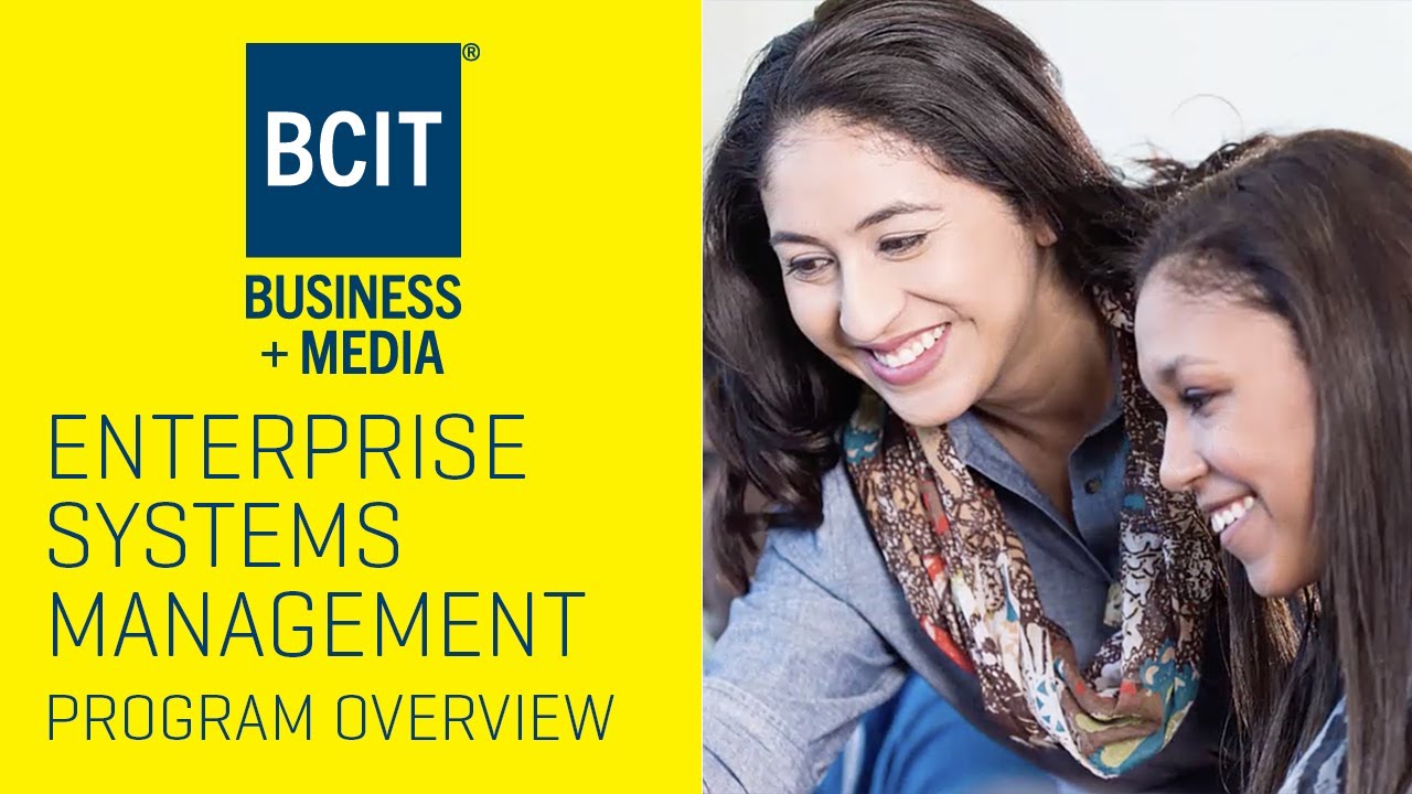 BCIT Business Information Technology Management - Enterprise Systems Management Diploma