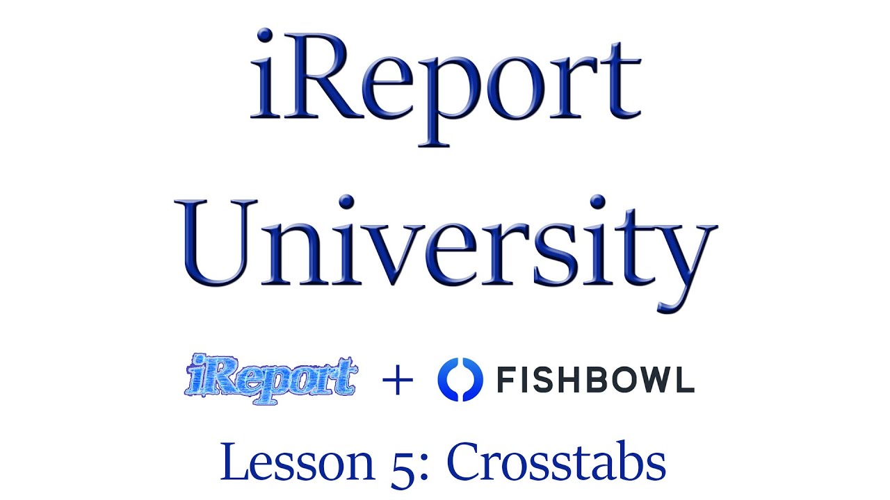 iReport University Lesson 5: Crosstabs