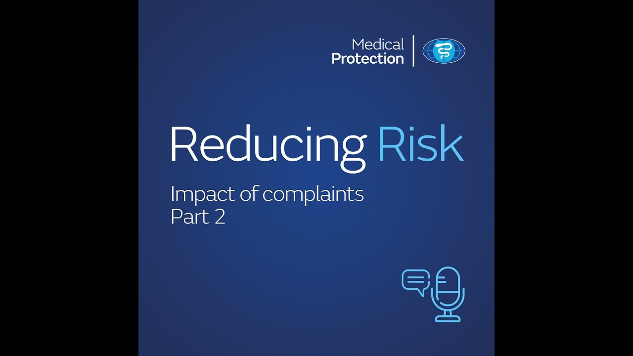 Reducing Risk - Impact of complaints - Part 2