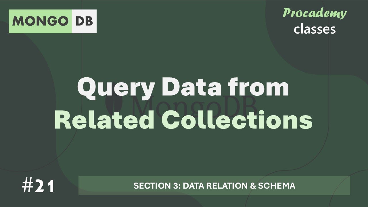 #21 Query Data from Related Collections | Data Relation & Schema | MongoDB Complete Course 2025