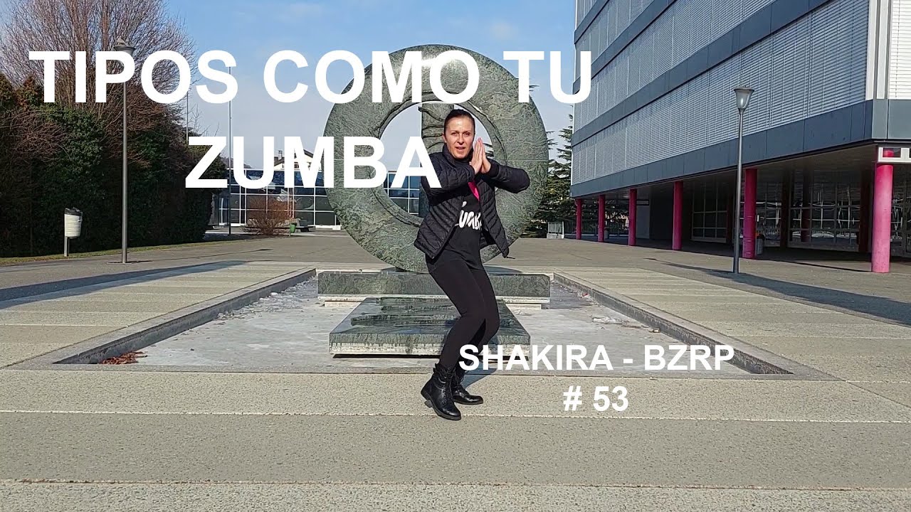 PA TIPOS COMO TU l SHAKIRA l BZRP SESSION #53   - ZUMBA