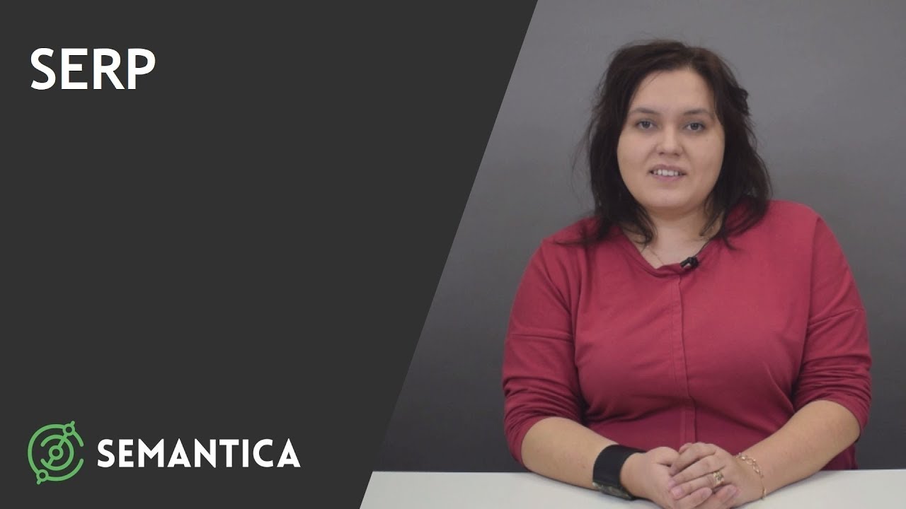 SERP: что это такое и для чего он нужен | SEMANTICA