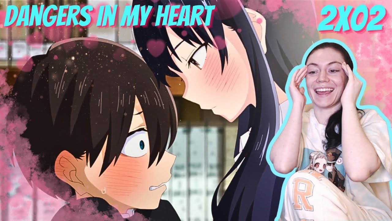Yamada Out Here Making MOVES This Episode🤭 | The Dangers In My Heart Season 2 Episode 2 Reaction!