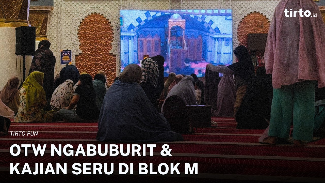 Tirto Fun | OTW Ngabuburit & Kajian Seru di Blok M