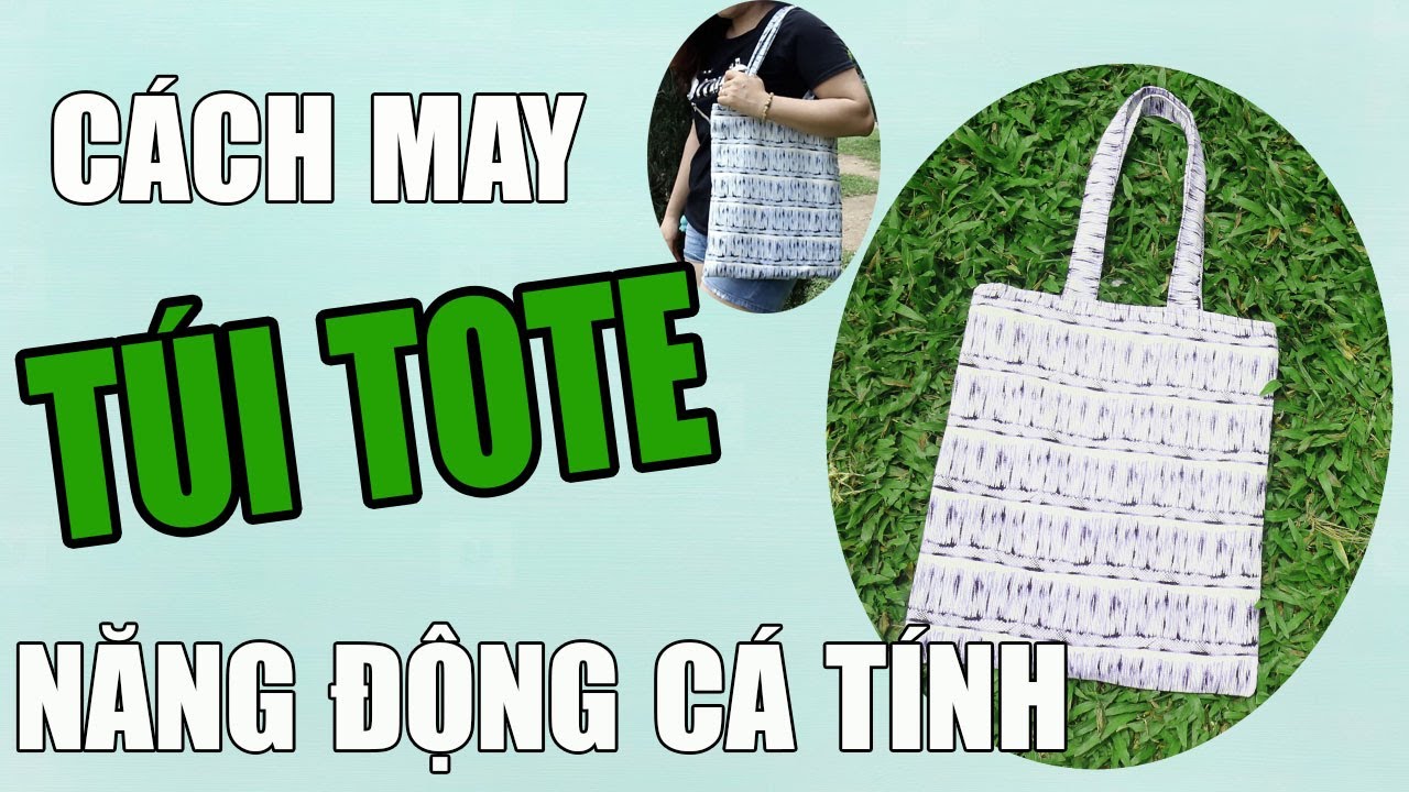 DIY- HOW TO MAKE A TOTE BAG| TỰ MAY TÚI TOTE NĂNG ĐỘNG CÁ TÍNH|Ặt Củ Tỏi DIY