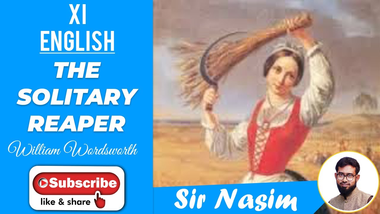 The Solitary Reaper by William Wordsworth (Urdu Explanation)
