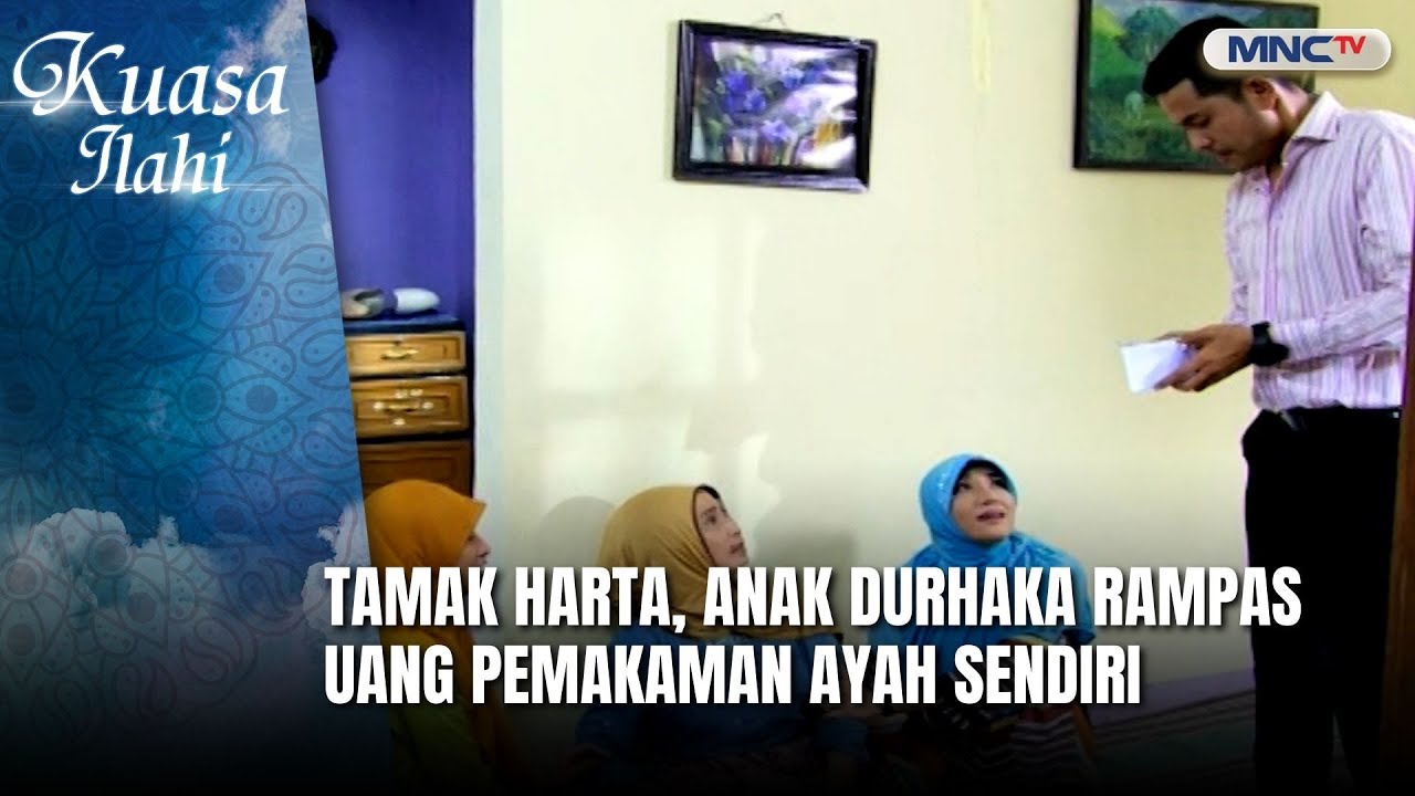 Tamak Harta, Anak Durhaka Rampas Uang Pemakaman Ayah Sendiri | FTV KUASA ILAHI
