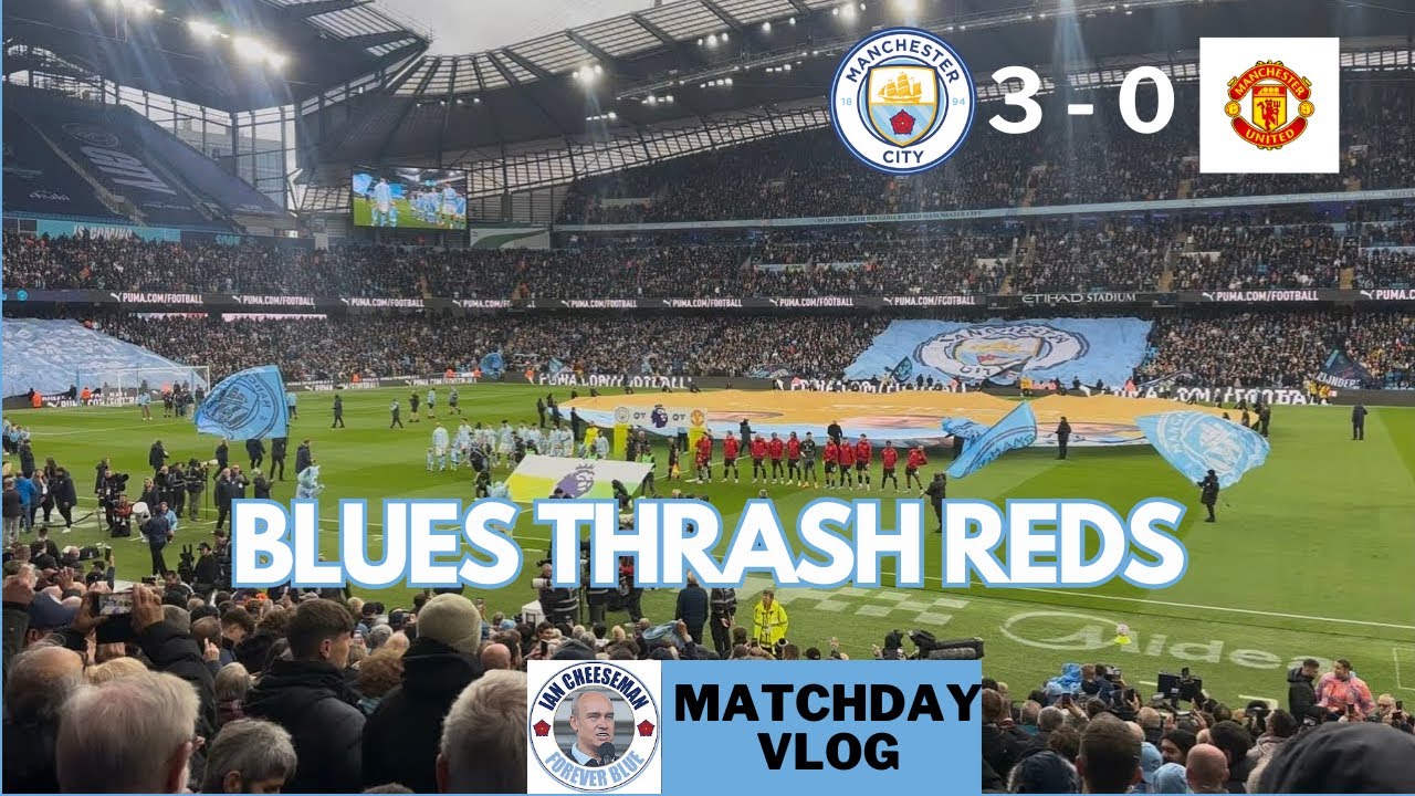 Man City 3-0 Man Utd | Matchday vlog | Blues thrash Reds! 