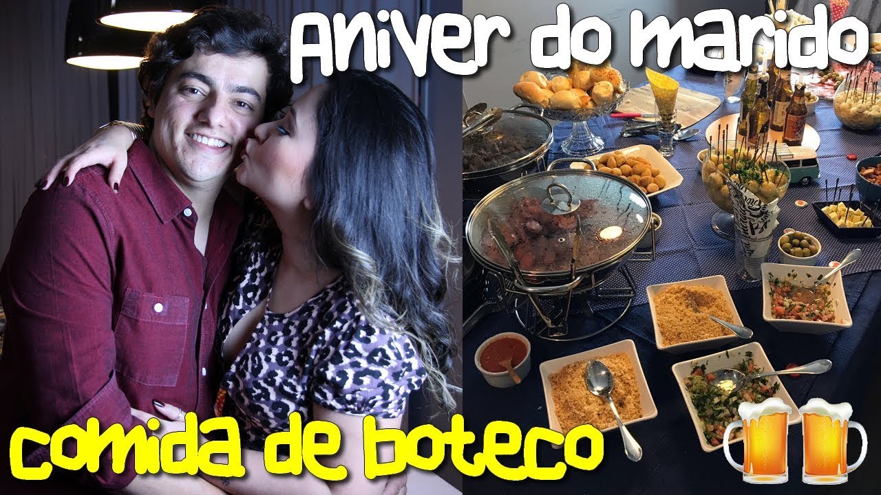 Aniver do marido: Preparativos + Festa. Comida de boteco.