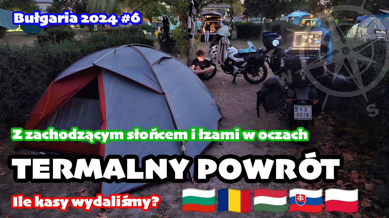Termalny powr&oacute;t. Kończymy i podsumowujemy nasz wakacyjny trip 🇧🇬🇷🇴🇭🇺🇸🇰🇵🇱 | Bułgaria 2024 odc. 6