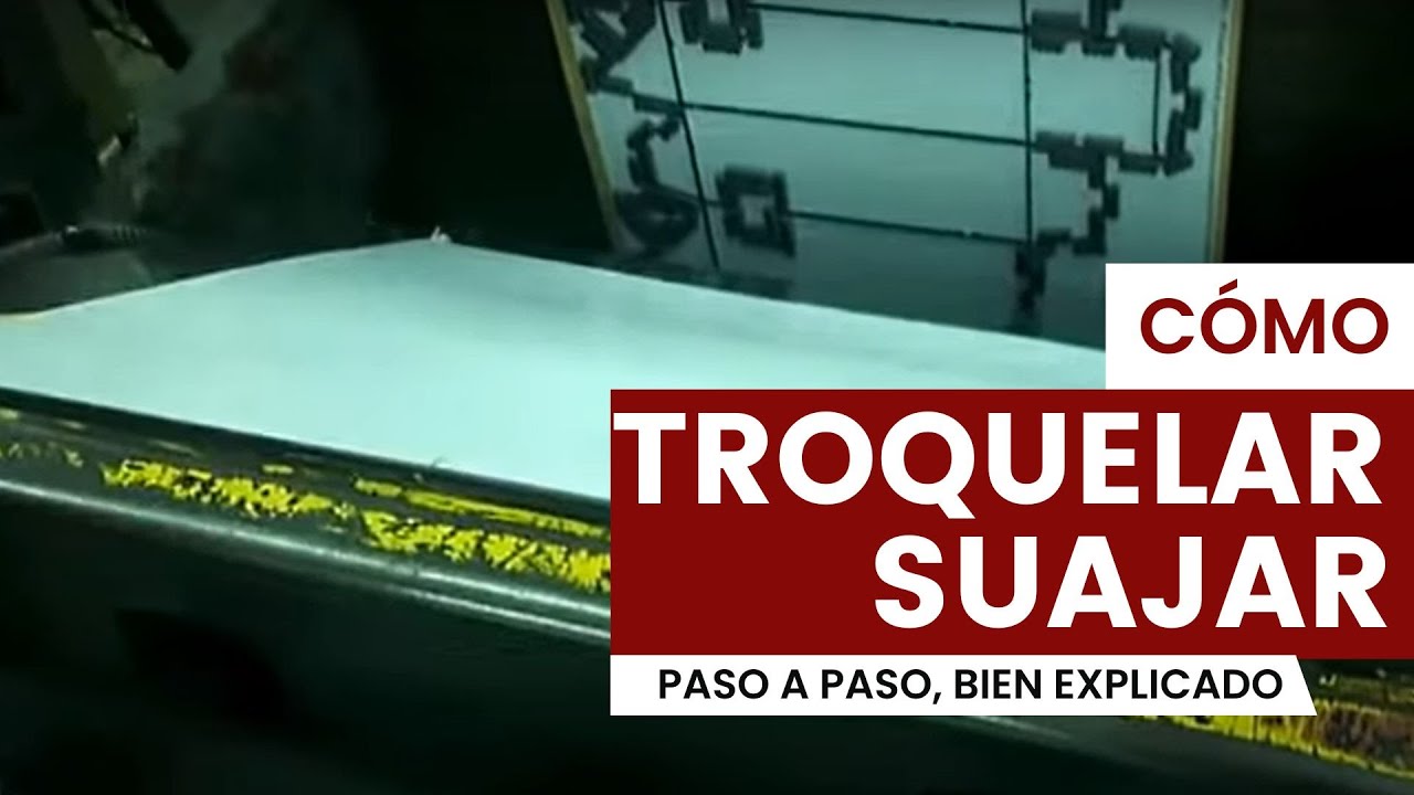 CÓMO TROQUELAR, CÓMO SUAJAR,EL MEJOR VIDEO DE ALISTAMIENTO (Die cut)