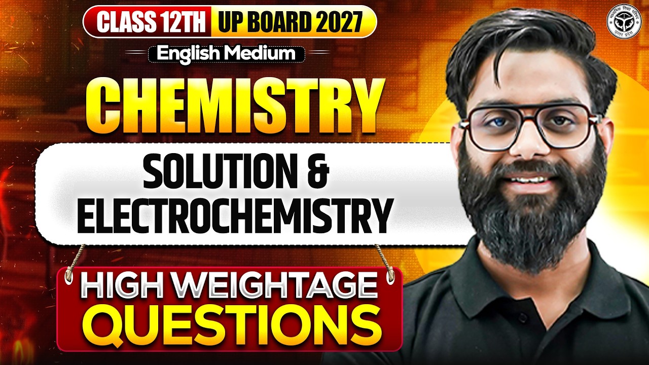 Class 12 Chemistry| Solution & Electrochemistry| High Weightage Questions| Important| UP Board 2027🔥