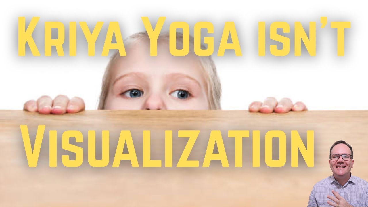 Why Kriya Yoga Isn't Visualization - Yogi Explains