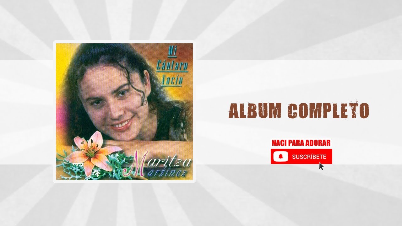 Mi Cantaro Vacio | Maritza Martínez (Completo)