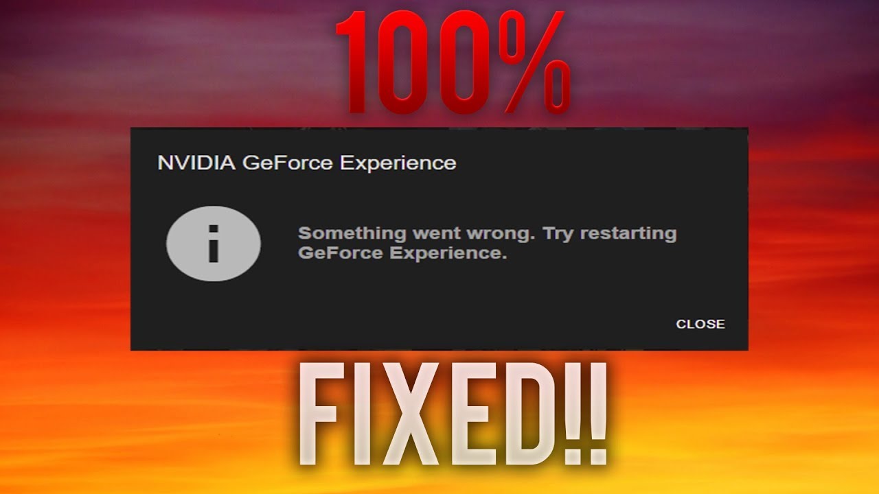 How To Fix NVIDIA Geforce Experience: Something went wrong, try restarting GeForce Experience - 2018