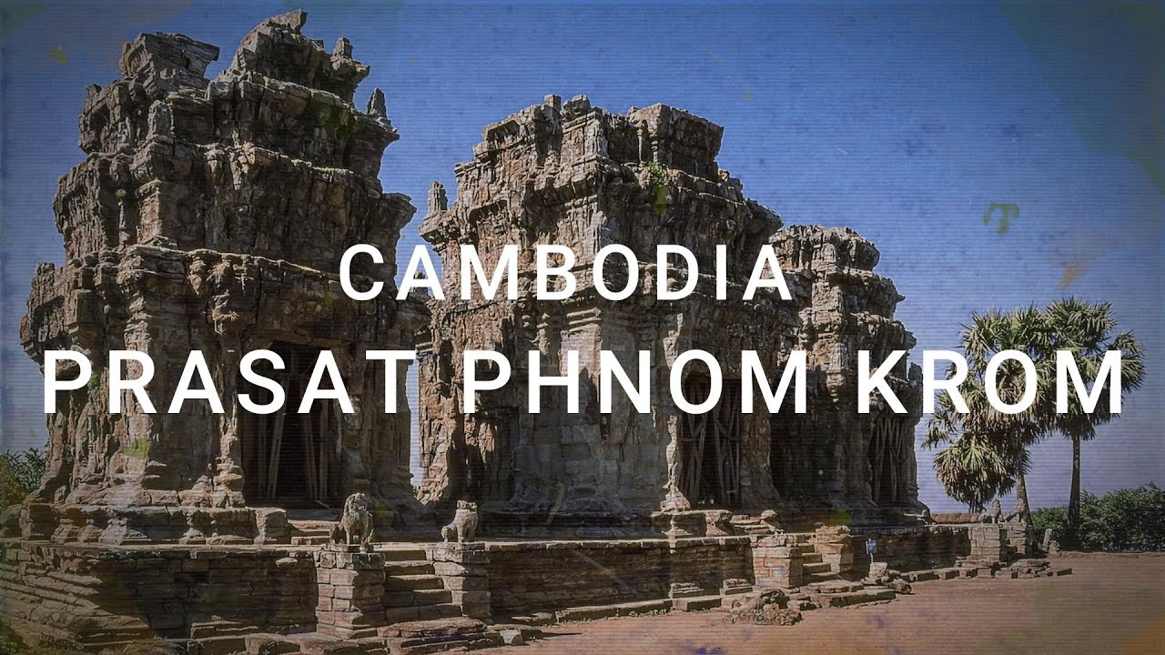 Discovering the Mysteries of Phnom Krom
