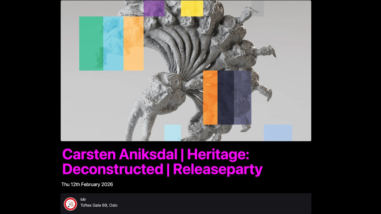 Carsten Aniksdal | Heritage: Deconstructed | Releaseparty | MIR
