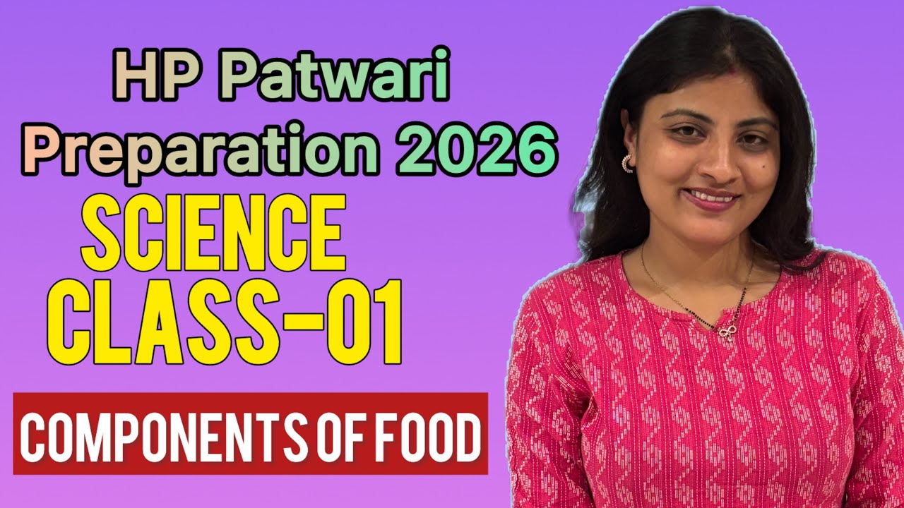 👉🏻HP Patwari Preparations 2026|| Science class-01 || Components of Food 🍛 || By Mohini Thakur||