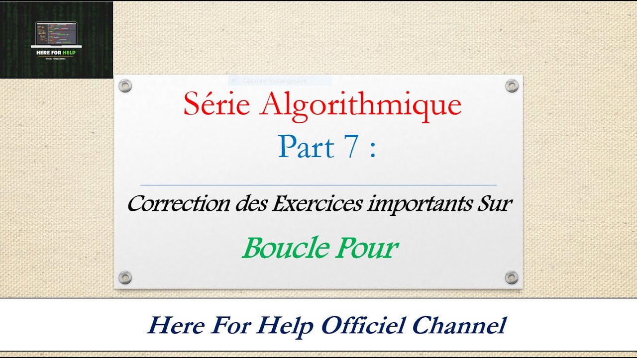 Algorithme Tounsi |♦ part 7 : correction  de 4 exercices sur boucle pour !! Très Importants !!!