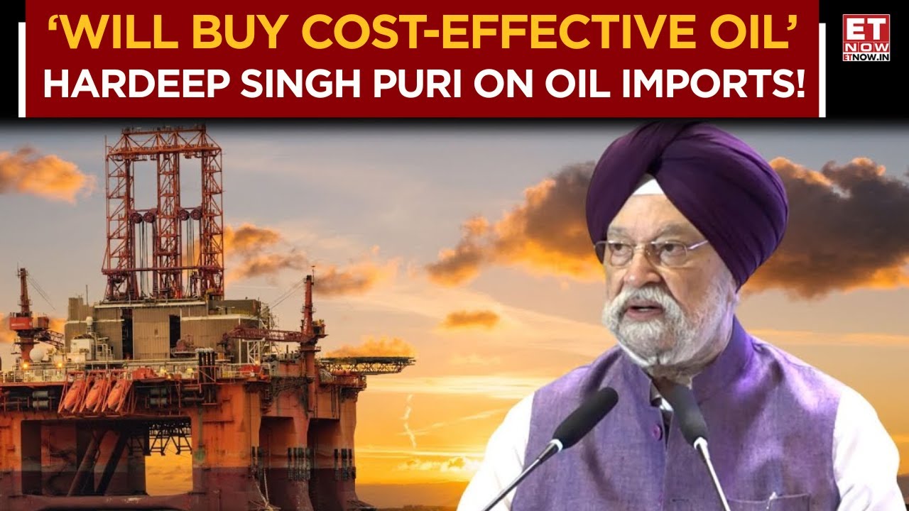 Hardeep Singh Puri On India's Oil Import Policy 'Will Buy Cost-Effective Oil Wherever It's Available