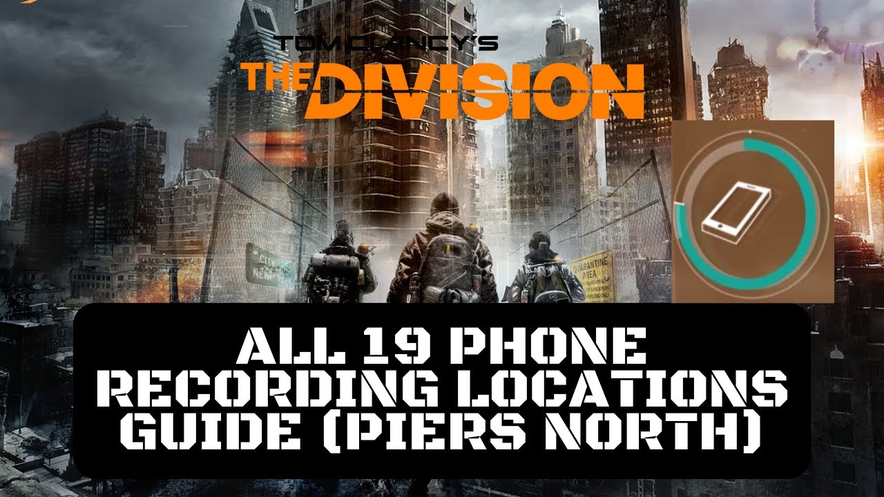 Tom Clancy's The Division - All 19 Phone Recording Locations Guide (Piers North)