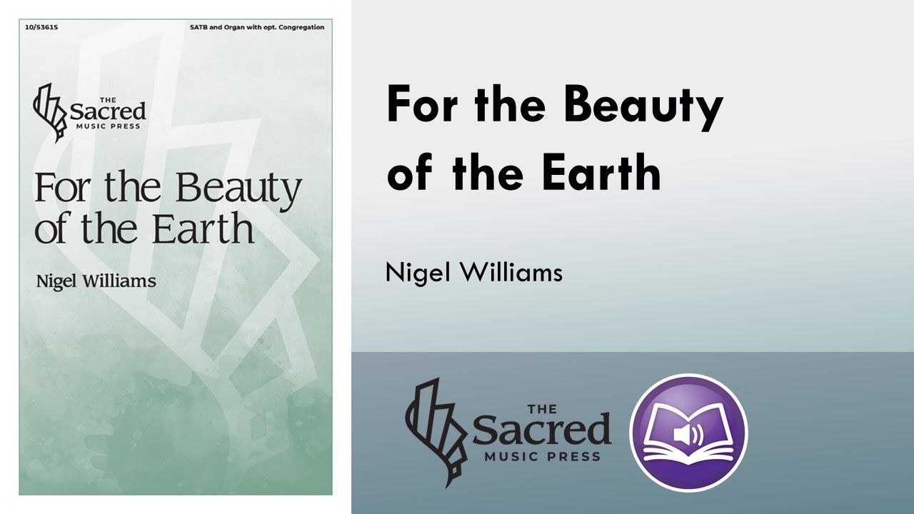For the Beauty of the Earth (SATB and Organ) - Nigel Williams