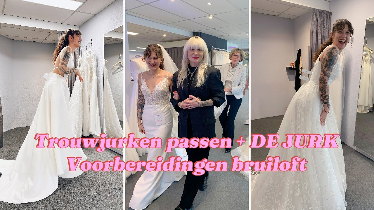 TROUWJURKEN PASSEN & DE JURK! VOORBEREIDINGEN BRUILOFT