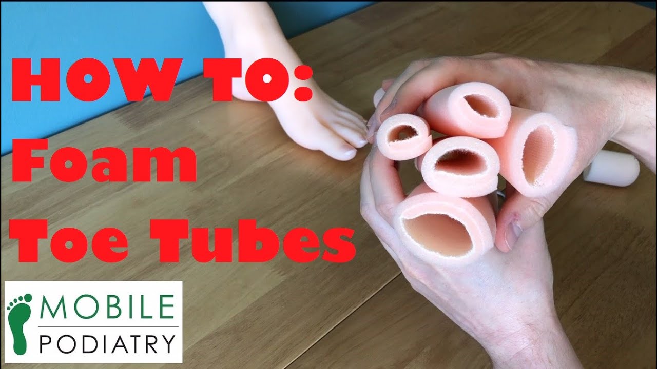 How To: Foam Toe Tubes