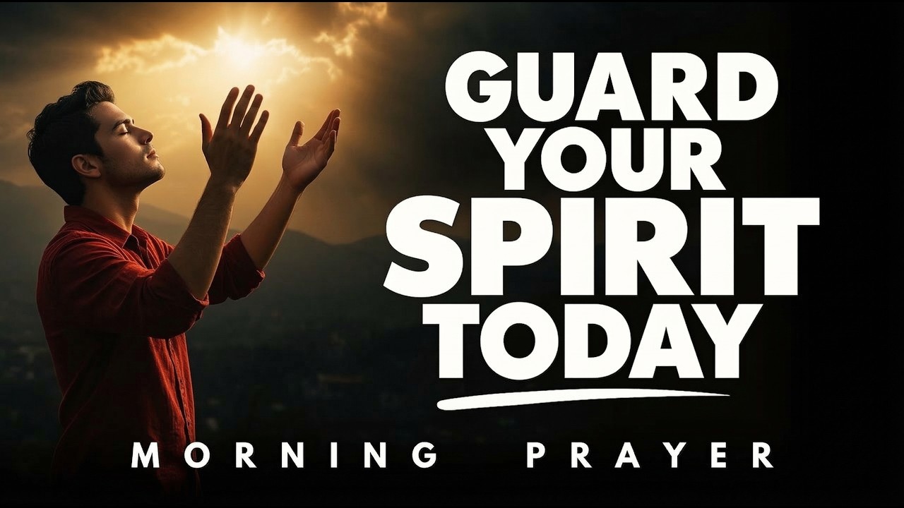 Guard Your Heart Today | Morning Prayer for Discernment & Peace