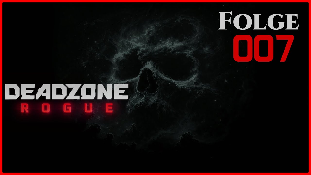 Deadzone Rogue: Spezialmission Glaskanone! [#007]