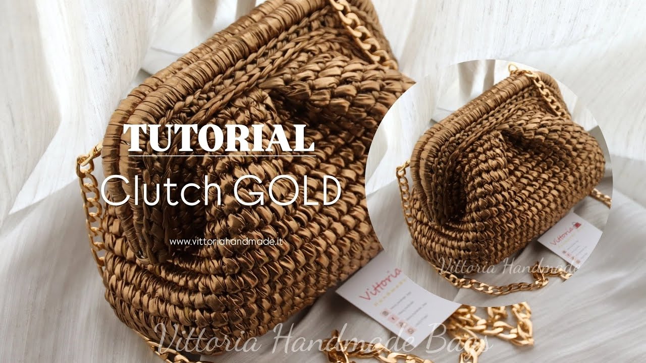TUTORIAL CLUTCH GOLD/TUTORIAL BOLSO EN TRAPILLO/TUTORIAL CROCHET BAG/ FETTUCCIA EFFETTO LAMINATO