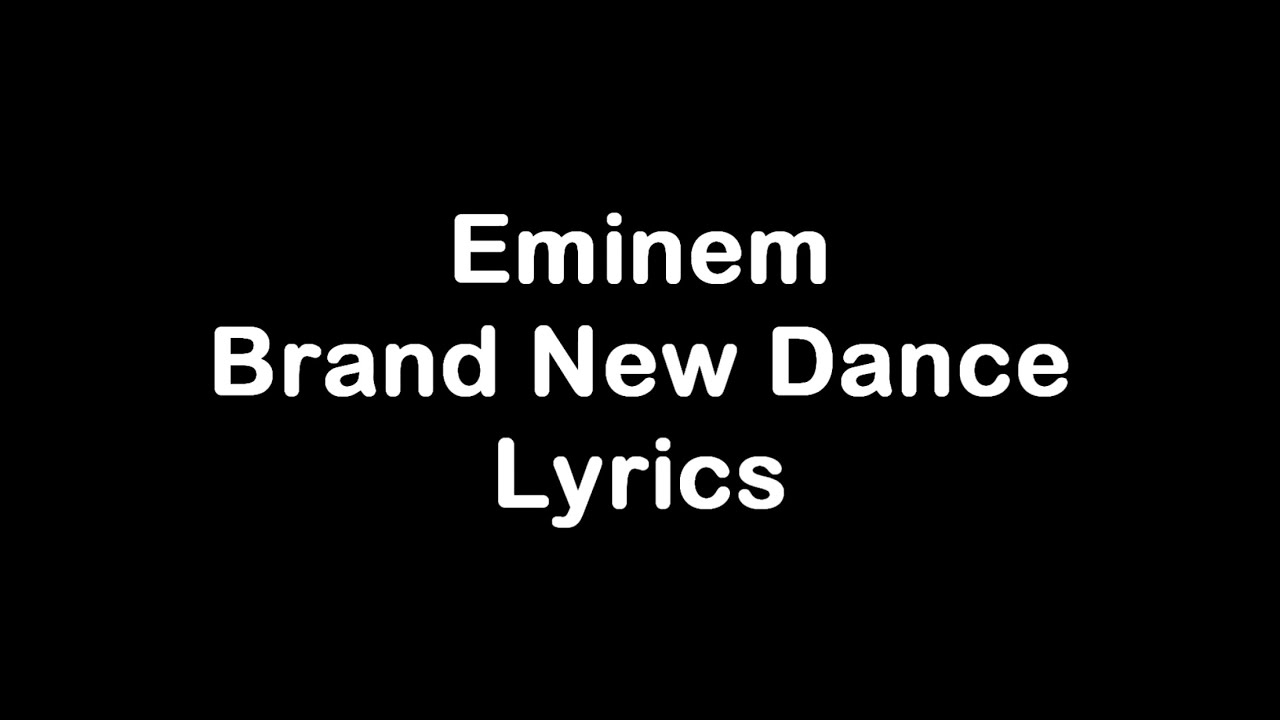 Eminem - Brand New Dance [Lyrics]
