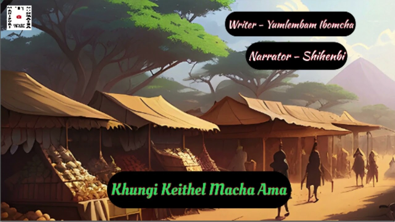 KHUN GI KEITHEL MACHA AMA | YUMLEMBAM IBOMCHA