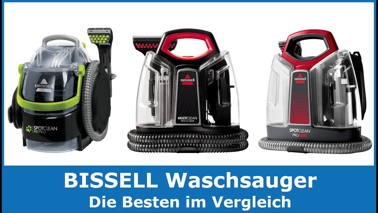 BISSELL Waschsauger Test Vergleich🥇 Testsieger von BISSELL (SpotClean ProHeat & Pet Pro)