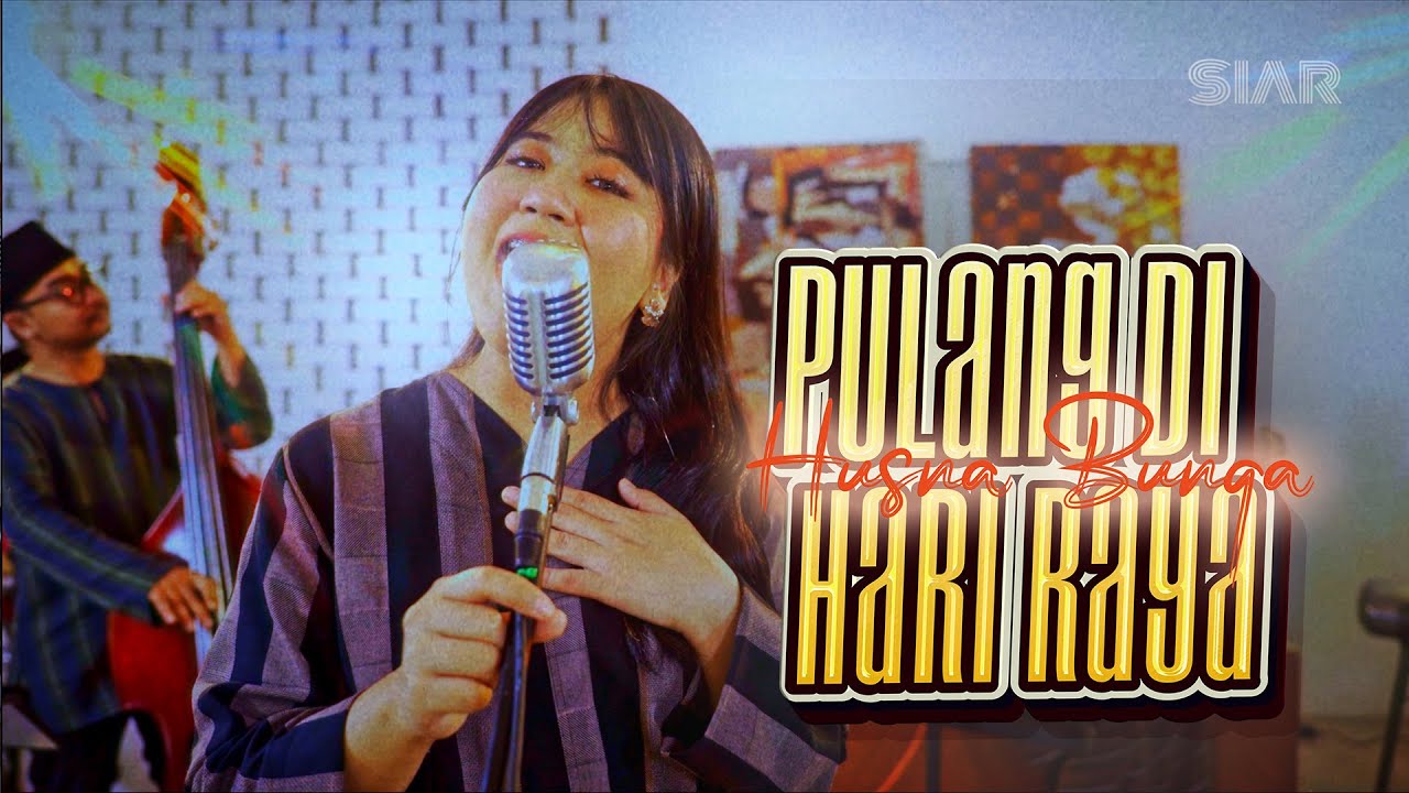 Husna Bunga ft. NVML - Pulang Di Hari Raya [Noorkumalasari]
