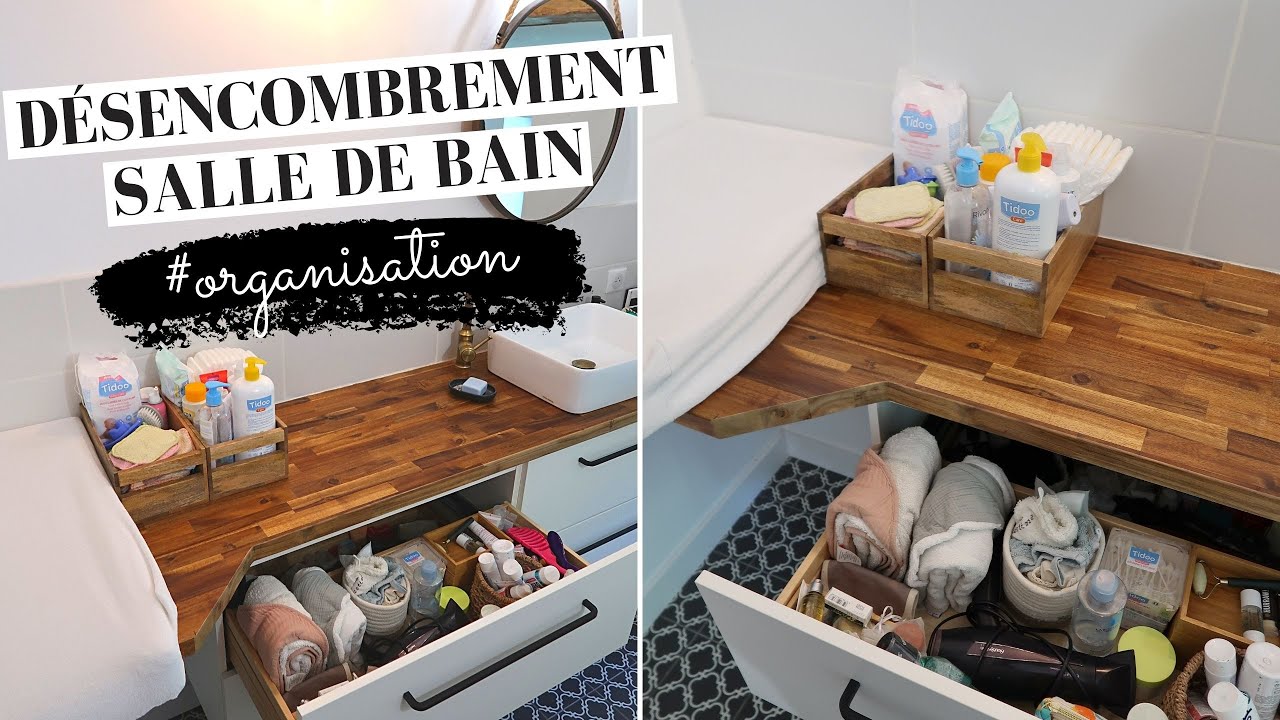 Désencombrement salle de bain + organisation | tribulationsdanais