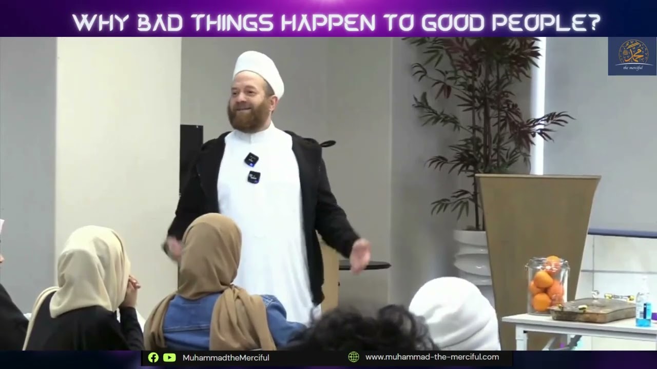 Why bad things happen to good people? Why does evil exist?  - Shaykh Dr. Muhammad al-Ninowy