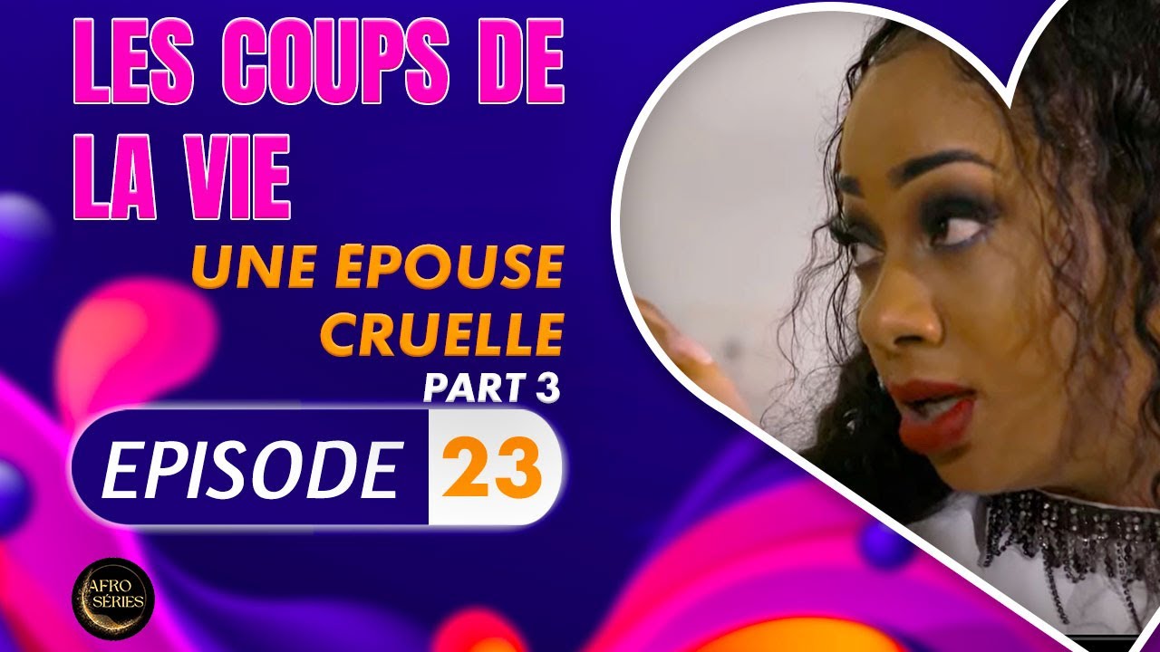 Série - Les Coups de la Vie - Une Epouse  - Episode 3 - Saison 2 Ep.23