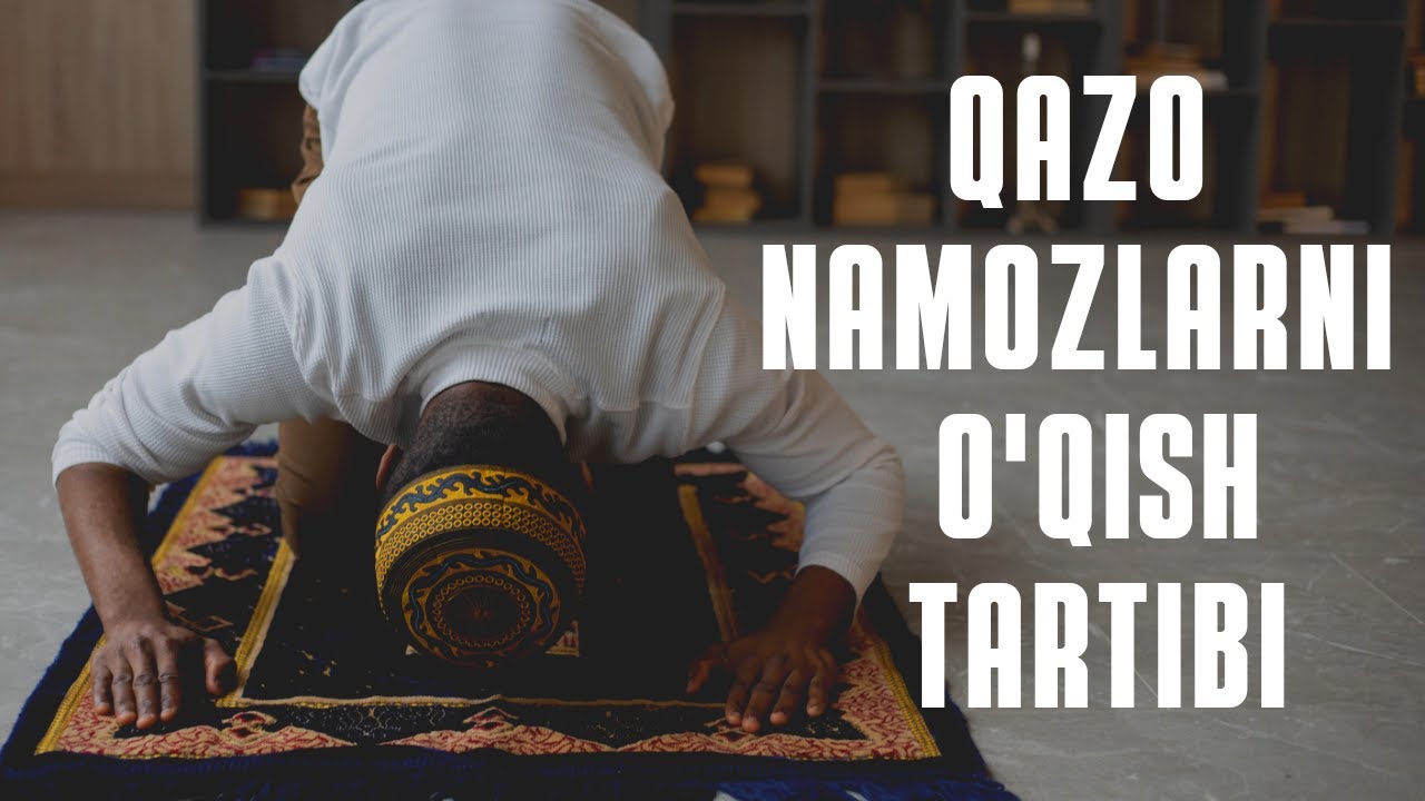 QAZO NAMOZLARNI O'QISH TARTIBI - Abdulvahhob Domla