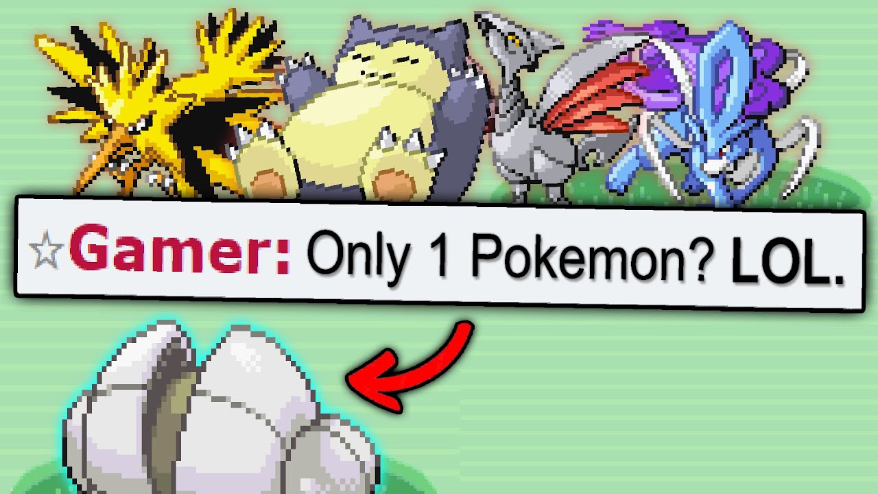 I Only Need 1 Pokemon.