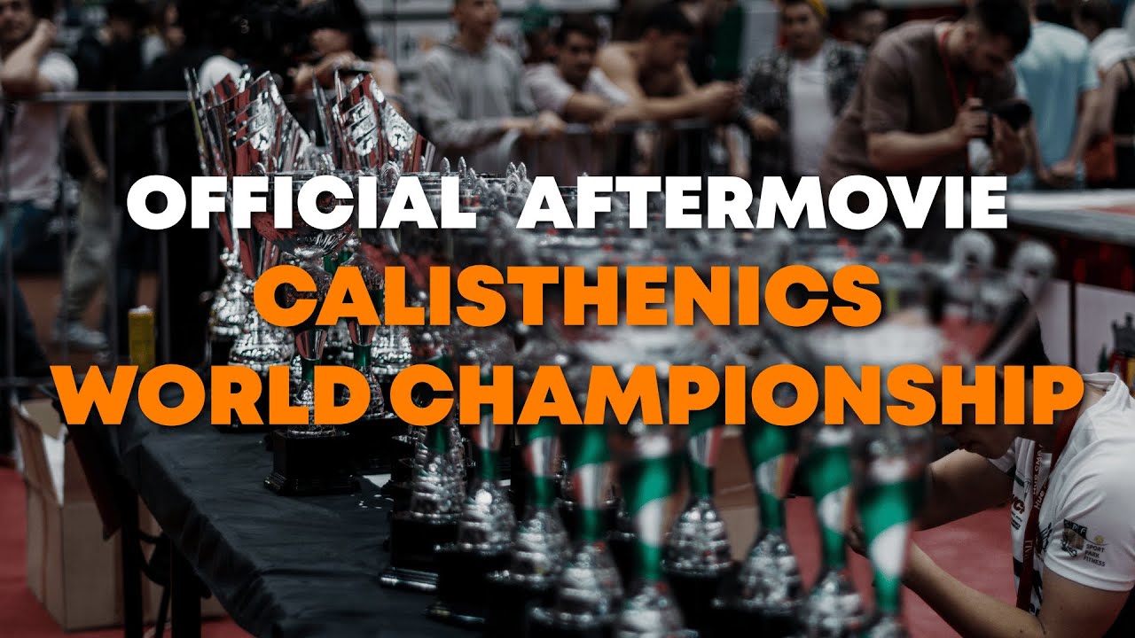 Calisthenics World Championship 2025 - official AFTERMOVIE