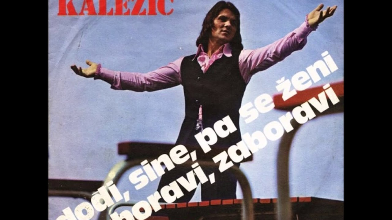 Zoran Kalezic   Dodji, sine, pa se zeni 1975