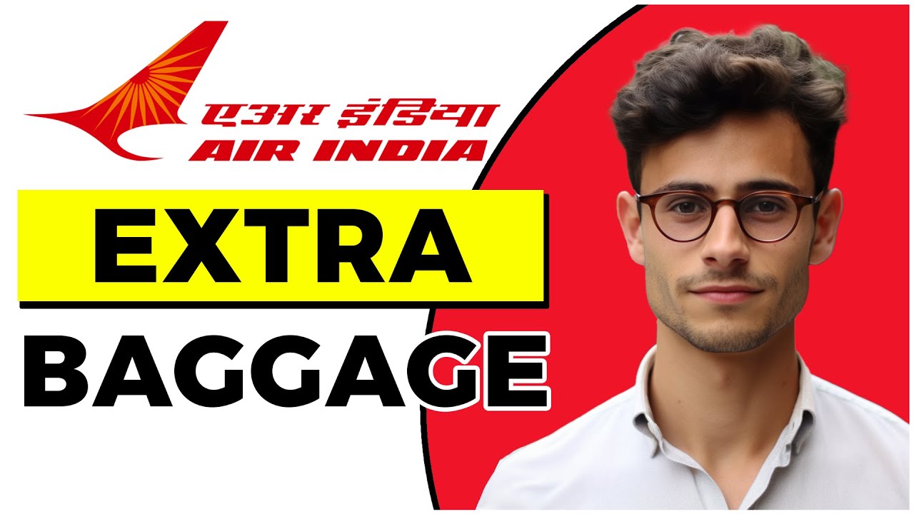 How to Add Extra Baggage in Air India (Quick & Easy)