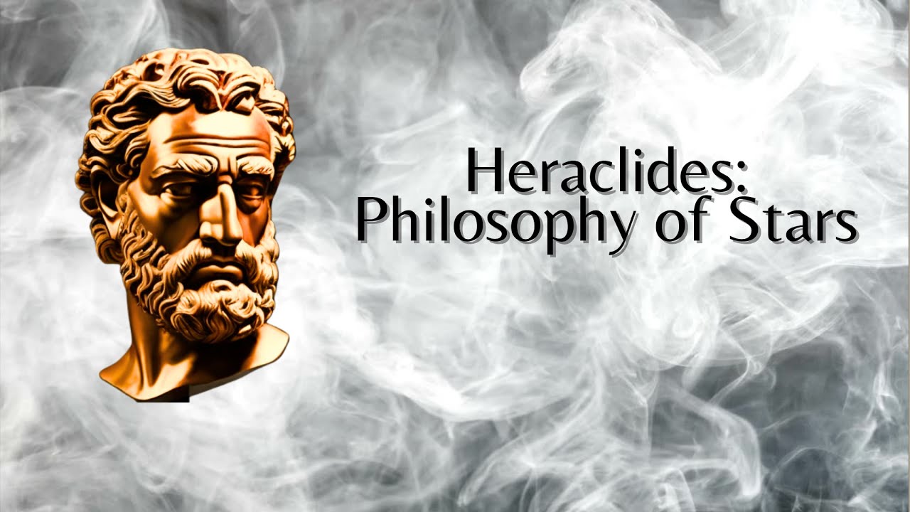 Heraclides: Philosophy of Stars