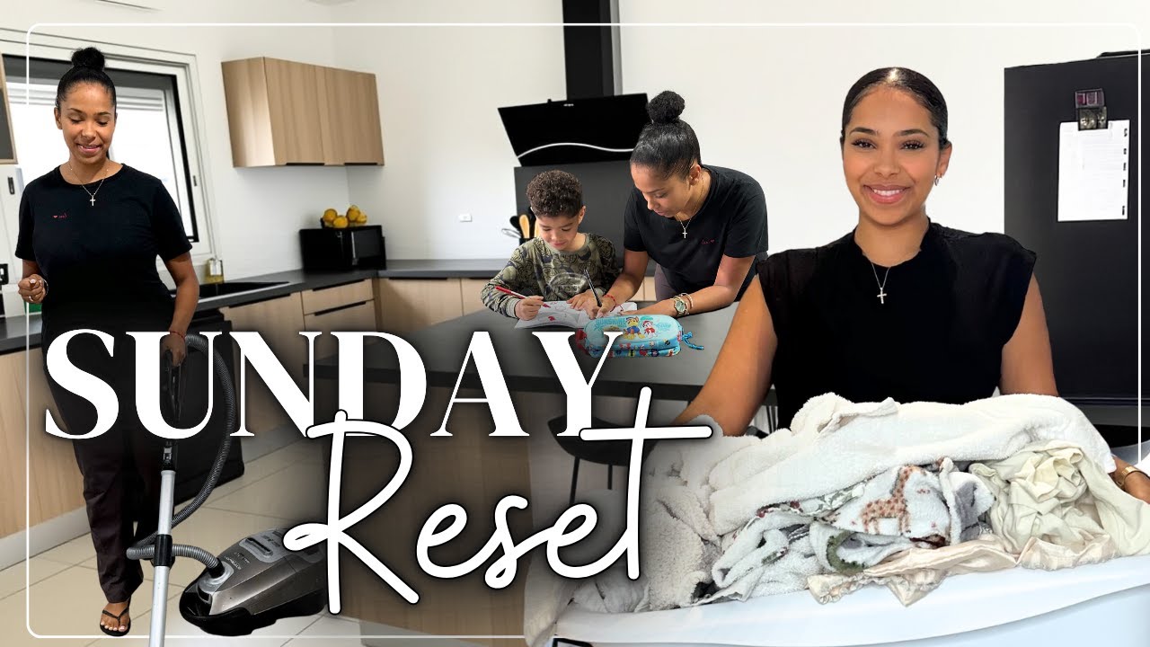 ✨SUNDAY RESET dans ma nouvelle maison mise à jour avant le Lundi