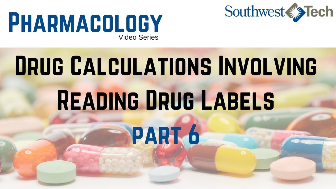 Drug Calculations Involving Reading Drug Labels, Part 6 – Nursing Math, Pharmacology*