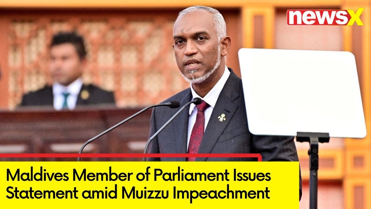 Maldives Member of Parliament Issues Statement | Muizzu Impeachment | NewsX